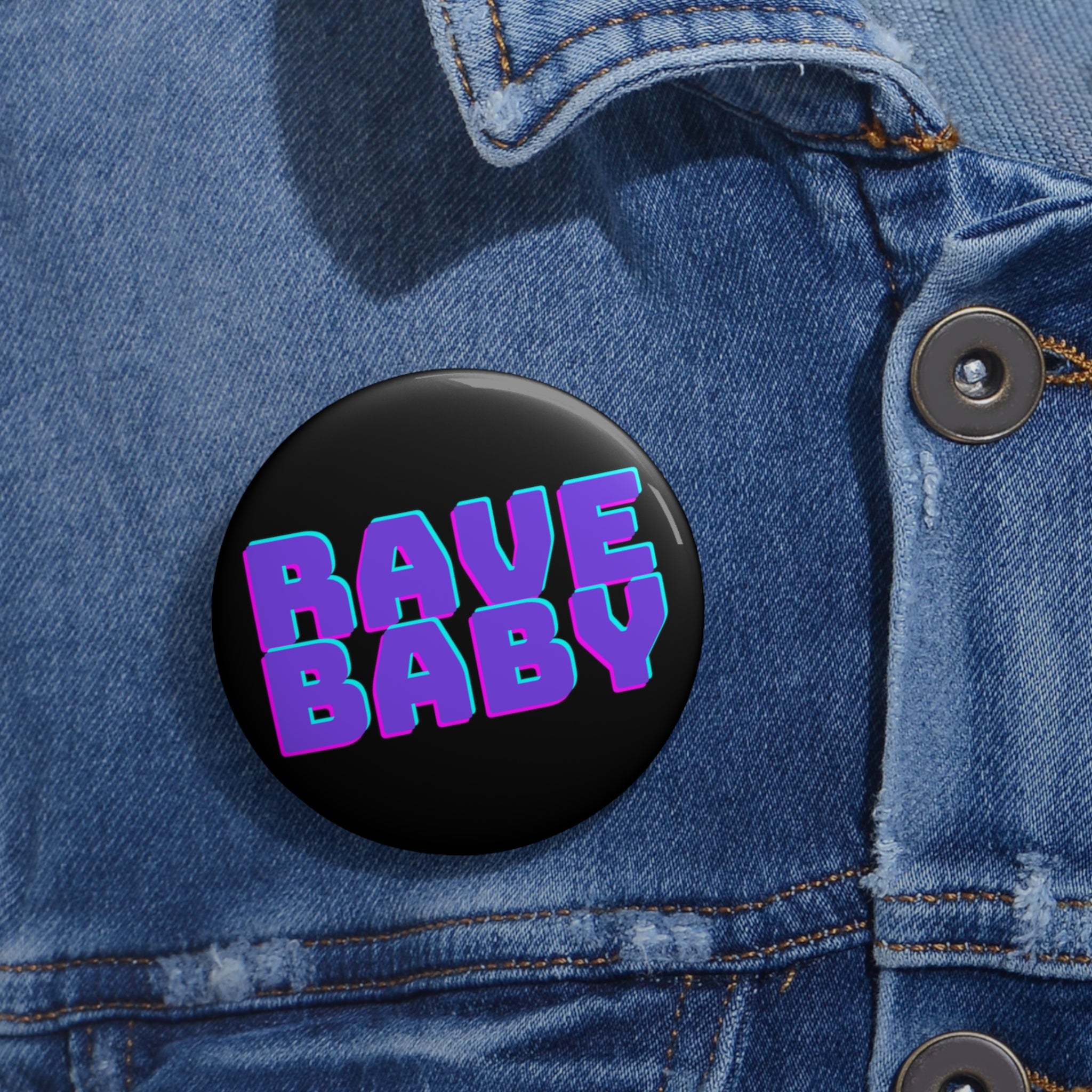 Rave Baby Pin Button