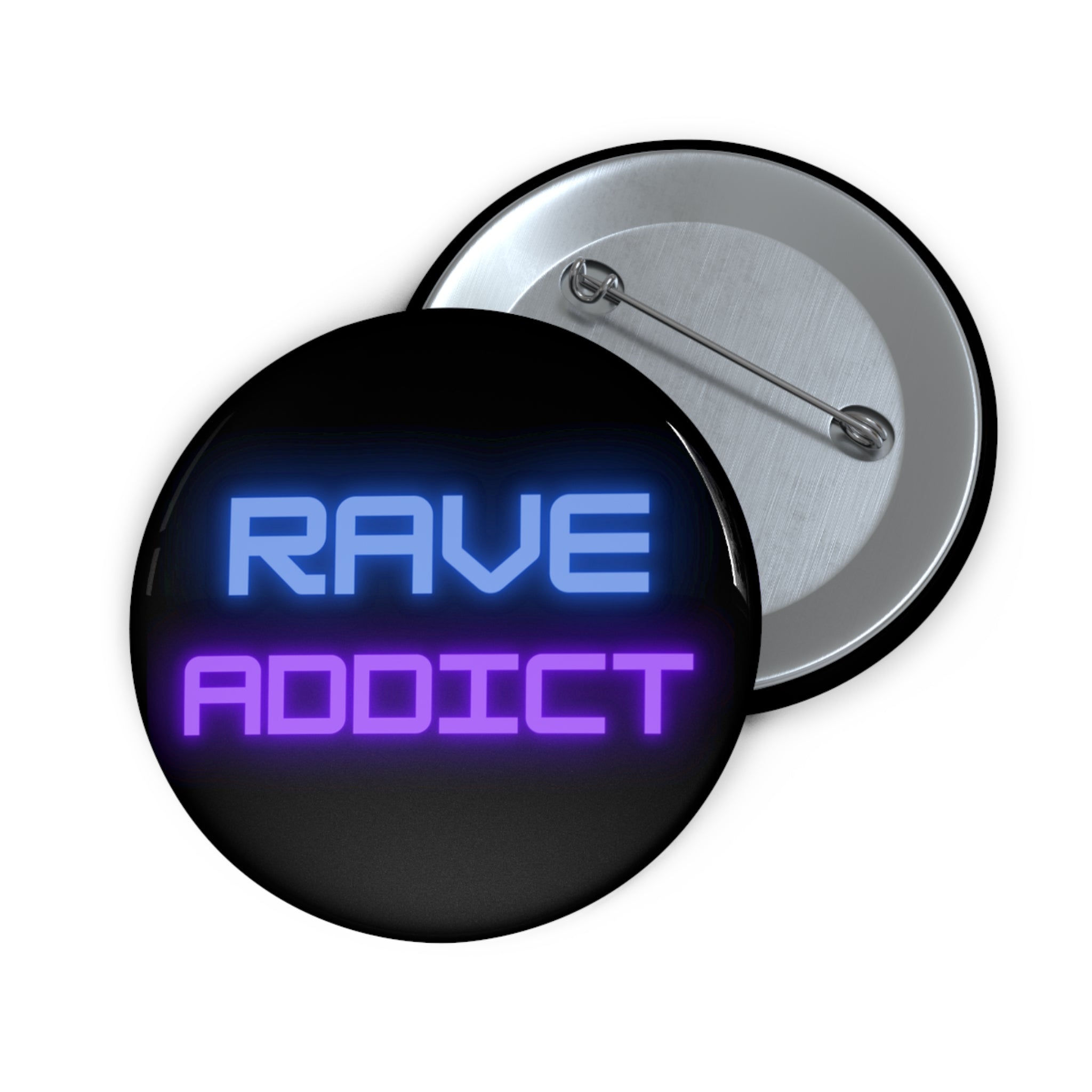 Rave Addict Pin Button